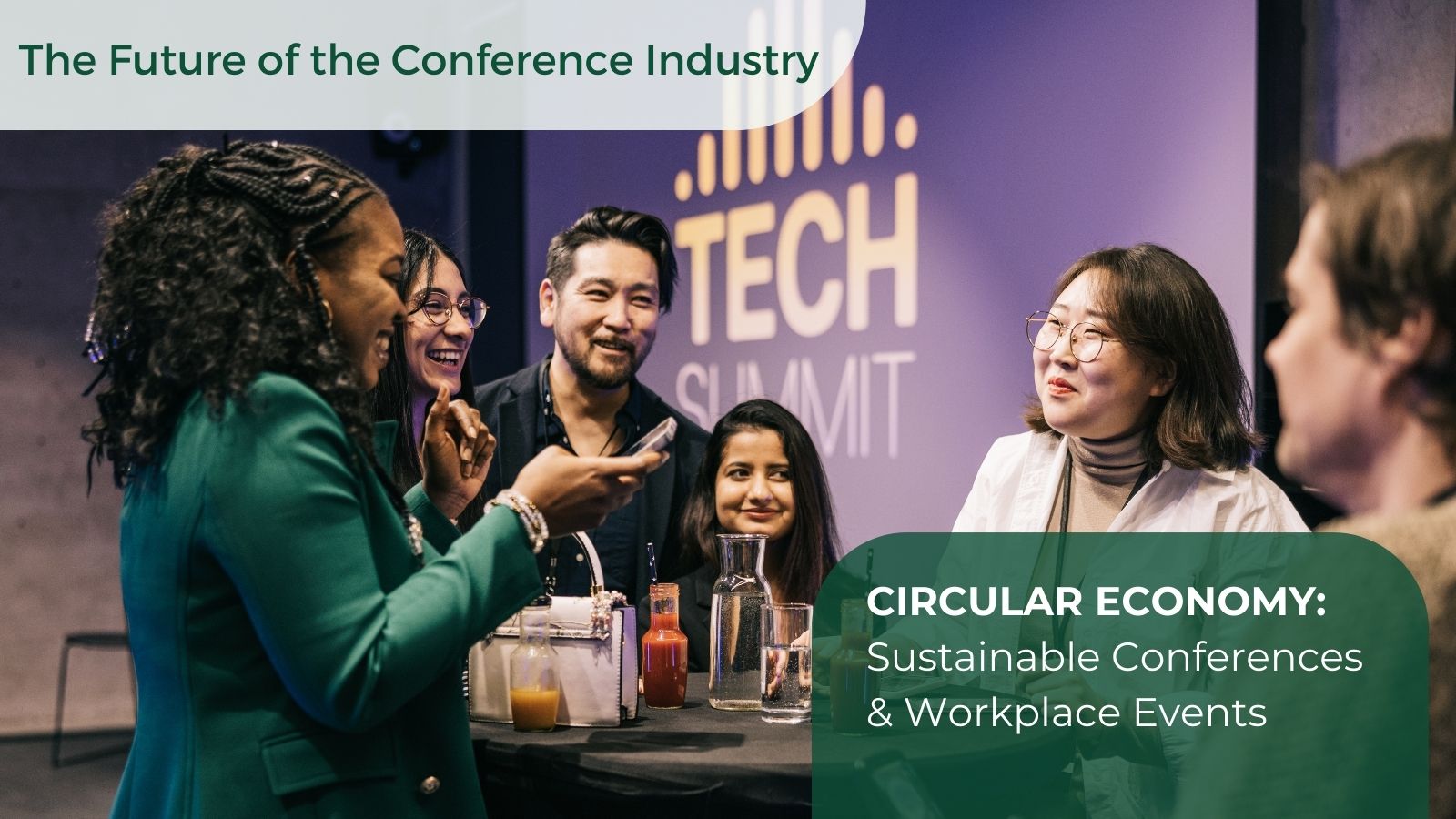 CIRCULAR ECONOMY: Sustainable Conferences & Workplace Events